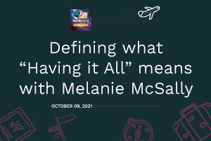 Defining what "Having it All" with Melanie McSally